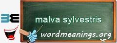 WordMeaning blackboard for malva sylvestris